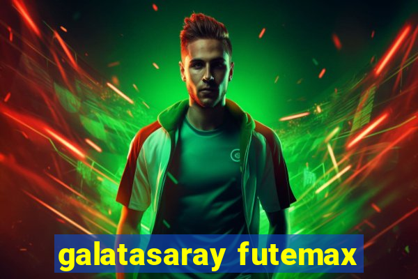 galatasaray futemax